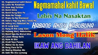 Nagmamahal kahit Bawal  Best Opm Love Song  Tagalog Love Song  Tagos Sa Puso 70s 80s 90s [upl. by Adil444]