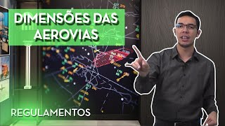 DIMENSÕES DAS AEROVIAS  REGULAMENTOS PP [upl. by Lledyl956]