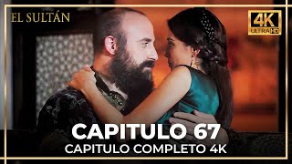 El Sultán  Capitulo 67 Completo 4K [upl. by Lenrad]