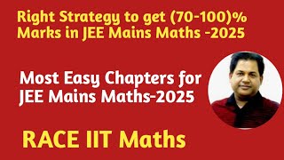 How to Get 70 Marks in JEE Mains Maths 2025  Strategy for JEE Mains 2025RACEIITMATHS [upl. by Grizel105]