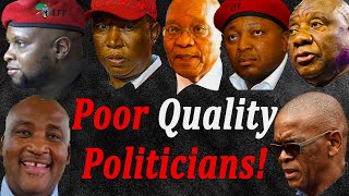 Why SAs Politicians Are Poor Quality [upl. by Lenka]