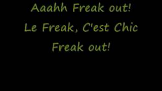 Chic  Le Freak Freak Out Lyrics [upl. by Thury]