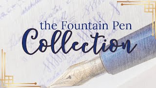 the Fountain Pen Collection [upl. by Eleanor]