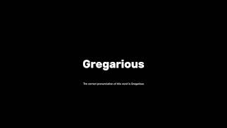 How to pronounce gregarious grammar pronunciationguide [upl. by Roberts]