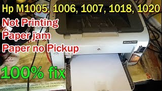 Hp M1005 1006 1007 1018 1020 Printer Not Print  Paper jam  Paper No Pickup 100 Solutions [upl. by Omolhs]