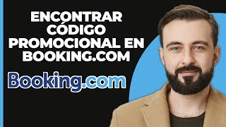 Cómo Encontrar Códigos Promocionales en Bookingcom 2024 [upl. by Goodhen]