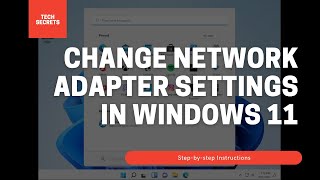 How to Change Advanced Network Adapter Settings in Windows 11 [upl. by Lars]