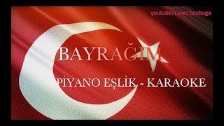 Bayrağım O Al Rengin Solmasın  Bayrak Marşı Piyano Eşlik  Karaoke quotSib Tonundaquot [upl. by Zellner834]