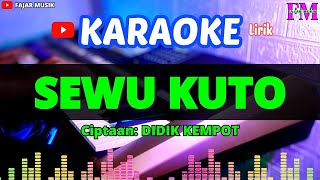 SEWU KUTO  Karaoke Didik Kempot [upl. by Tami564]