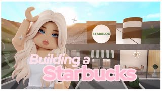 BUILDING A STARBUCKS IN BLOXBURG [upl. by Marlane]