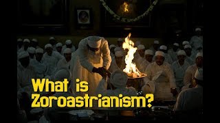 What is Zoroastrianism  Zoroastrianism Explained 001 [upl. by Nutter]