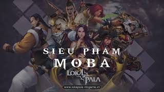 Lokapala VTCGame Open Beta Trailer⎟Game MOBA Esports 5v5⎟Huyền thoại lục giới [upl. by Leonore]