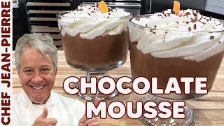 Chocolate Mousse THE REAL RECIPE  Chef JeanPierre [upl. by Aerbua]