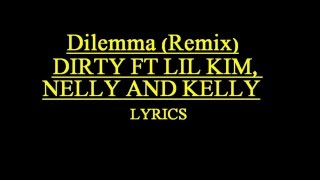 DILEMMA REMIX DIRTY FT LIL KIM NELLY AND KELLY [upl. by Mort303]