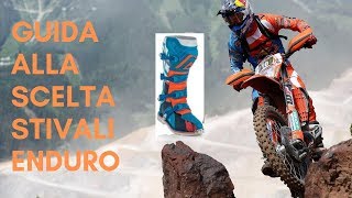 Guida alla scelta STIVALI DA ENDURO [upl. by Franciscka]