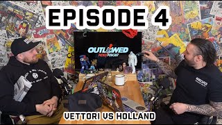 THE OUTLAWED PICKS PODCAST EP 4  VETTORI VS HOLLAND [upl. by Ahsyekal155]