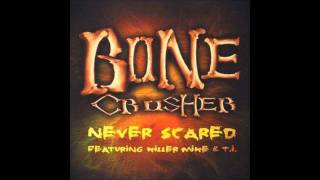 NEVER SCARED BONE CRUSHER [upl. by Willi]