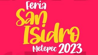 Feria de San Isidro Metepec 2023 quotVive la feriavive Metepecquot Friendly SomoSportanos AmamosELDXT [upl. by Eibbob898]