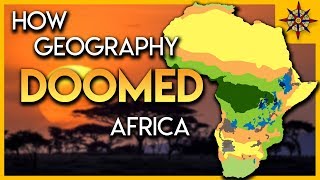 How Geography DOOMED Africa [upl. by Pegma355]