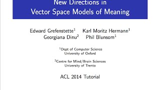 ACL 2014 Tutorial New Directions in Vector Space Models of Meaning [upl. by Ssitnerp]