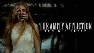 The Amity Affliction quotThe Big Sleepquot [upl. by Sivlek]