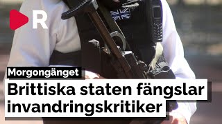 Morgongänget Brittiska staten fängslar invandringskritiker [upl. by Areikahs]