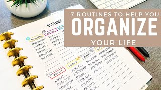 7 Routines to Organize Your Life [upl. by Anerul480]