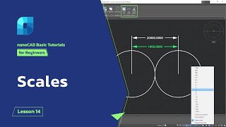 Scales in nanoCAD  nanoCAD Platform Tutorial  Lesson 14 [upl. by Giraud]