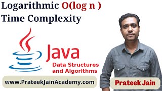 Lecture 6  Logarithmic Time Complexity  DSA in JAVA by Prateek Jain [upl. by Lorsung392]