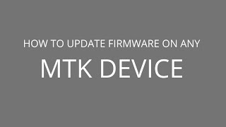 How to update firmware on any mtk device [upl. by Atekin425]