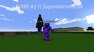 Foibe 2  Superawesomedk [upl. by Correna492]