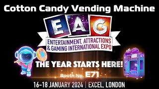 Celebrate Innovation at the 2024 EAG Expo in the UK exhibition uk cottoncandy vendingmachine [upl. by Akienat]