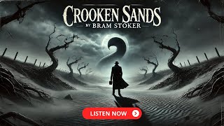 Crooken Sands by Bram Stoker  Full Audiobook [upl. by Knapp]