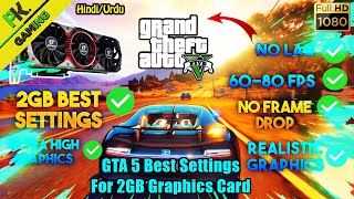 GTA V Best Settings For 2GB Graphics Card With Complete Detail  GTA 5 Low End PC Best Settings [upl. by Okwu787]