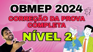 CORREÇÃO DE TODAS AS QUESTÕES OBMEP 2024 NIVEL 2  GABARITORESOLUÇÃO [upl. by Okimuy]