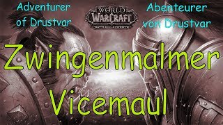 WoW  Zwingenmalmer  Vicemaul  Abenteurer von Drustvar  Adventurer of Drustvar [upl. by Espy]