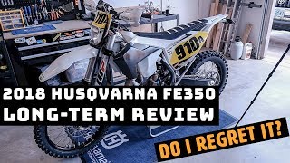 2018 Husqvarna FE 350 LongTerm Review  2500 miles later [upl. by Mariand288]