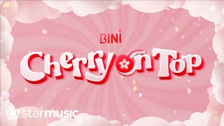 BINI  Cherry On Top Lyrics [upl. by Enyrhtac]