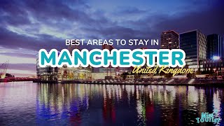 🏨 Where to Stay in Manchester 4 Best Areas with Map for Tourists 🇬🇧 [upl. by Ping934]