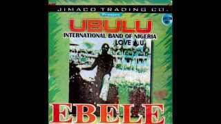 ubulu international  ebele [upl. by Elag]