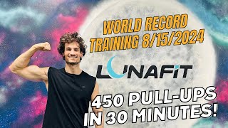 World Record Training 8152024 450 PullUps in 30 Minutes [upl. by Airebma]