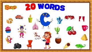 Words That Start with C  20 Words From Letter C  Kids Learning  20 Words from Each Alphabet [upl. by Derrick]