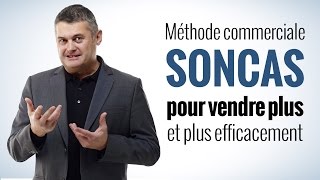 SONCAS  Méthode commerciale pour vendre plus partie 12 [upl. by Aikcin]