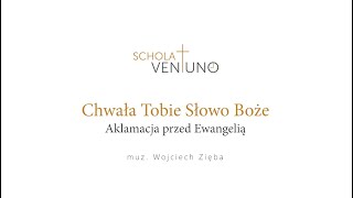 Chwała Tobie  Aklamacja przed Ewangelia  Schola Ventuno [upl. by Panta]