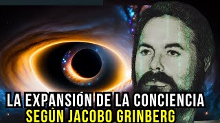 Así es Como JACOBO GRINBERG Explicó la EXPANSIÓN DE LA CONCIENCIA [upl. by Aicilyhp]