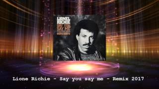 Lionel Richie  Say you say me  Remix 2017 [upl. by Damour260]