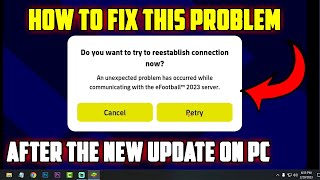 How To Fix eFootBall 2023 Server Connection Lost Problem on PC After The New Update [upl. by Tombaugh]