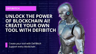 Unlock the Power of Blockchain AI Create your own tool with DeFiBitch [upl. by Surtimed]