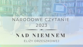 Narodowe Czytanie 2023 quotNad Niemnemquot Elizy Orzeszkowej [upl. by Irotal]