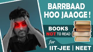 ❌ Books NOT for IIT JEE  बर्बाद हो जाओगे  MKA Sir 📚 [upl. by Allebram]